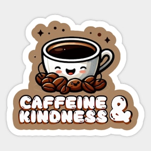 caffeine and kindness Sticker